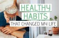 HEALTHY HABITS that changed my life » Simple minimalist self care routines